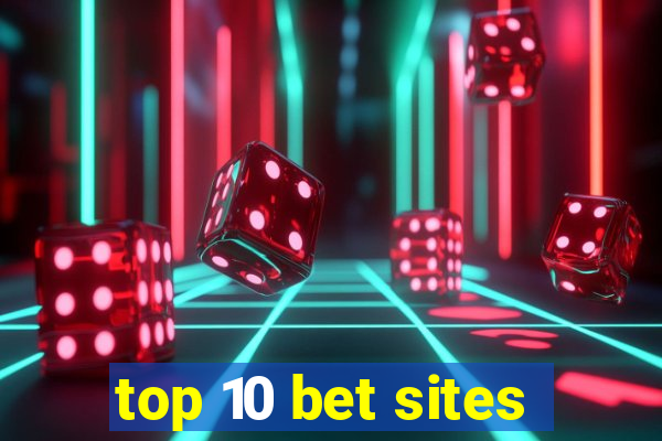 top 10 bet sites