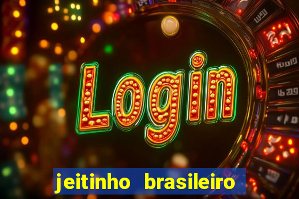 jeitinho brasileiro slot demo