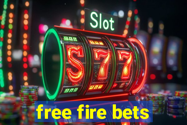 free fire bets