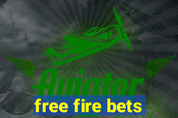 free fire bets