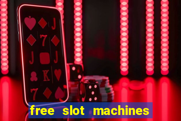 free slot machines with free spins and bonus