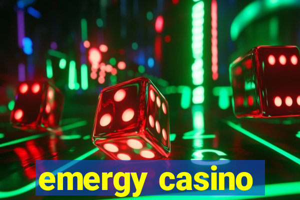 emergy casino