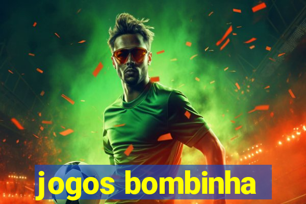 jogos bombinha