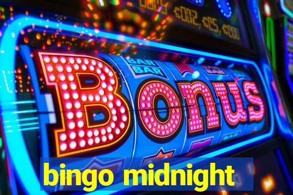 bingo midnight