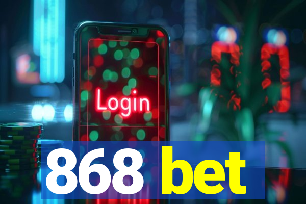 868 bet