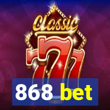 868 bet