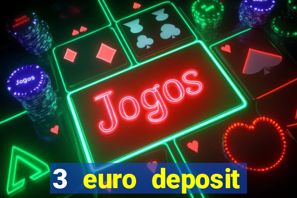 3 euro deposit casino ireland