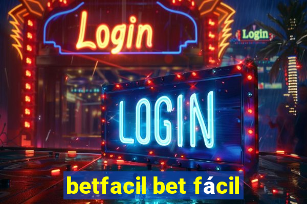 betfacil bet fácil