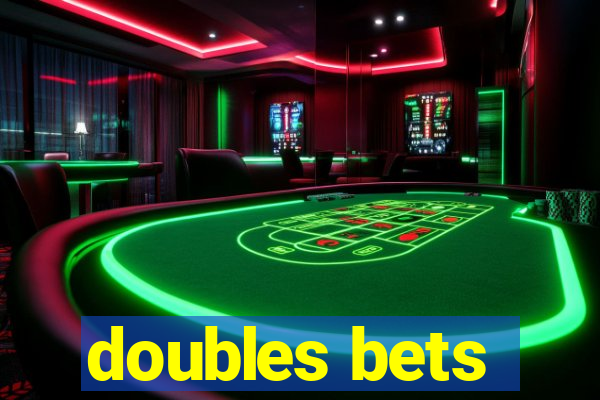 doubles bets