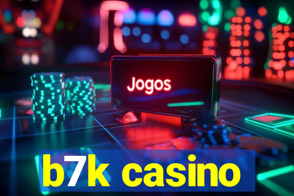 b7k casino