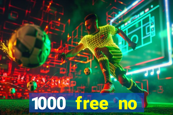 1000 free no deposit casino