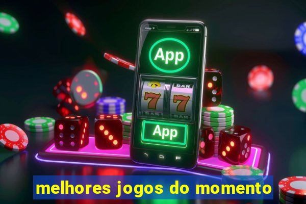 melhores jogos do momento