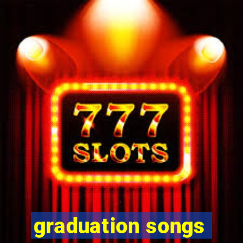 graduation songs