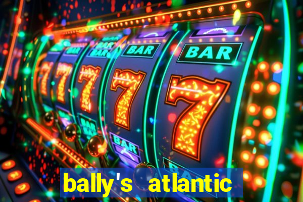 bally's atlantic city hotel & casino