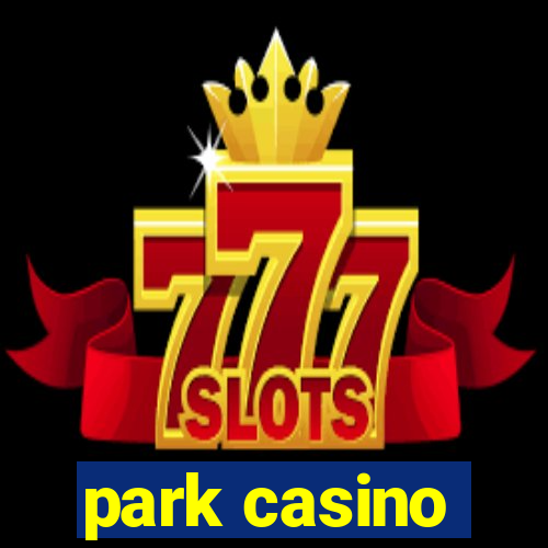 park casino