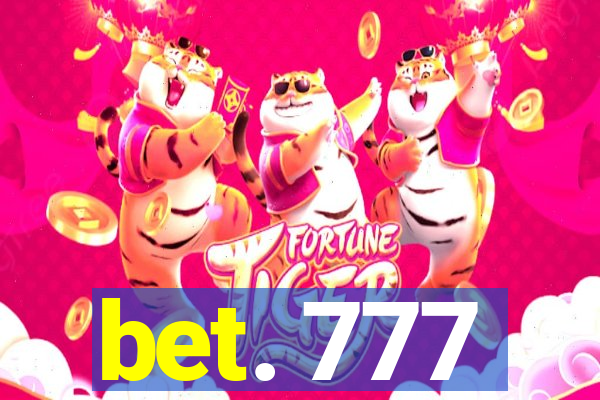 bet. 777