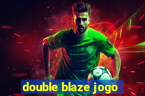 double blaze jogo