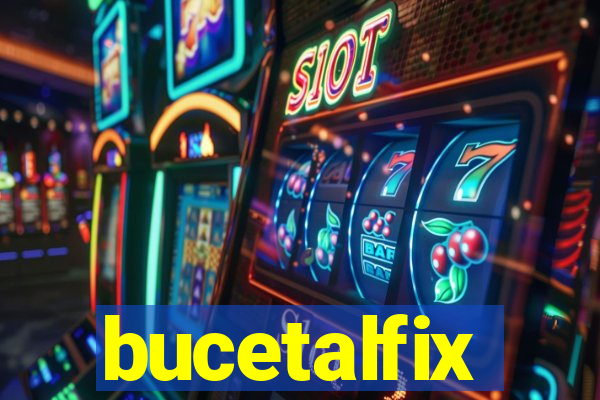 bucetalfix