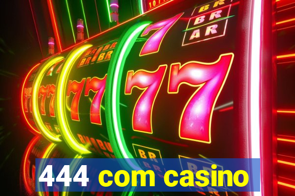 444 com casino