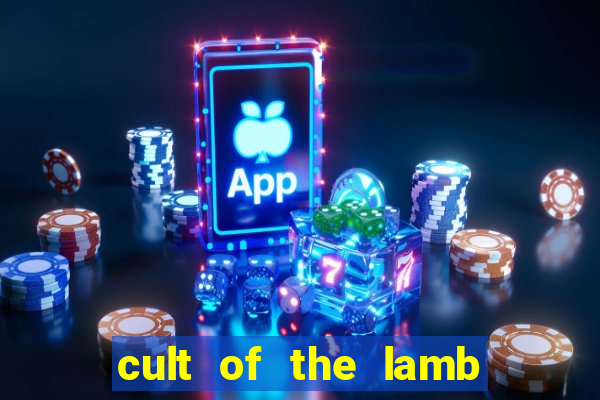 cult of the lamb sacrifice ratau