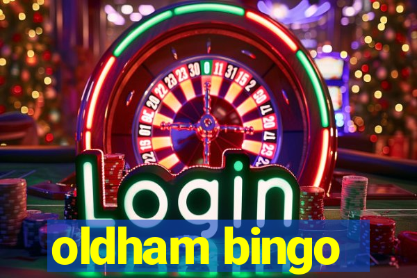 oldham bingo