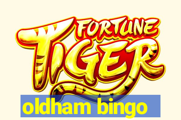 oldham bingo