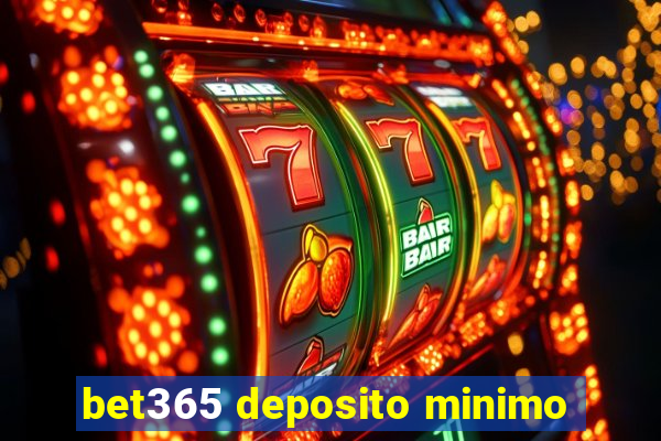 bet365 deposito minimo