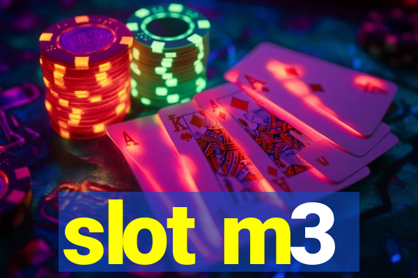 slot m3