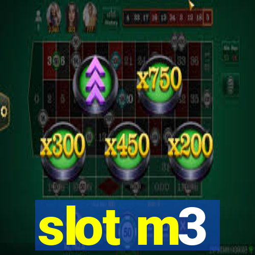 slot m3