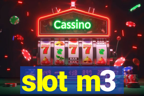 slot m3