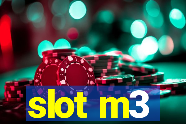 slot m3