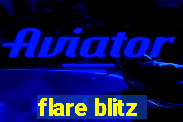 flare blitz