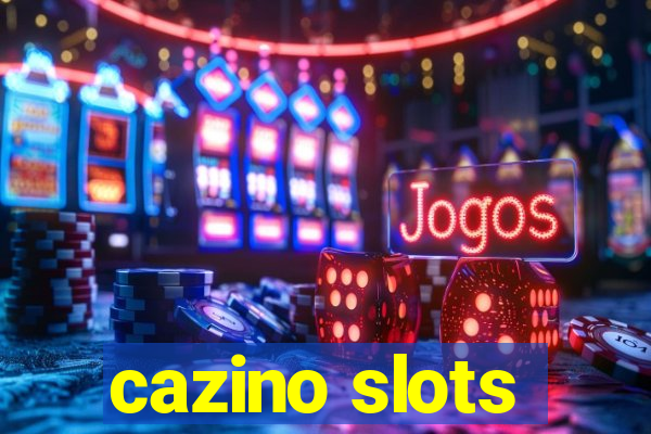 cazino slots