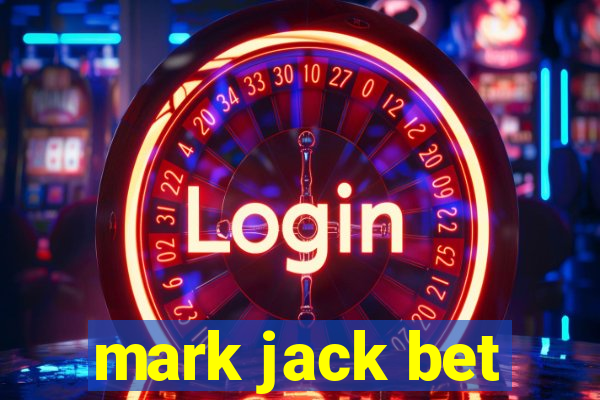 mark jack bet