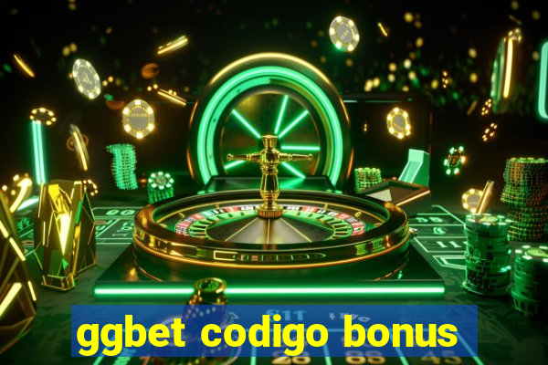 ggbet codigo bonus