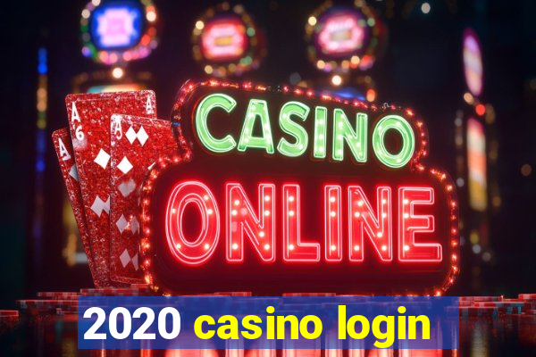 2020 casino login