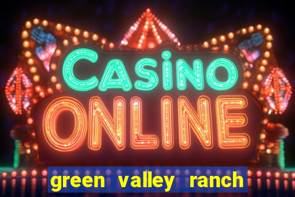 green valley ranch resort spa casino