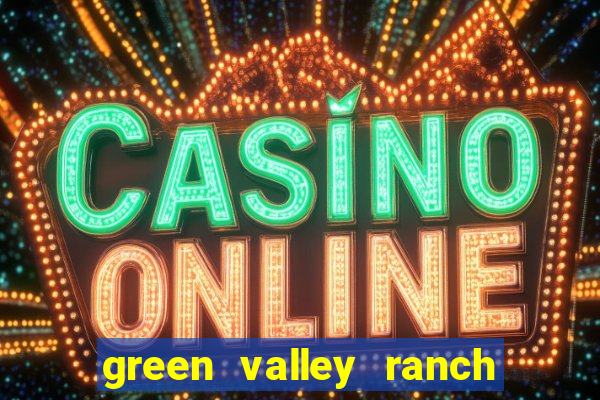 green valley ranch resort spa casino