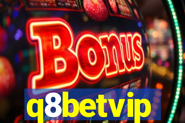 q8betvip