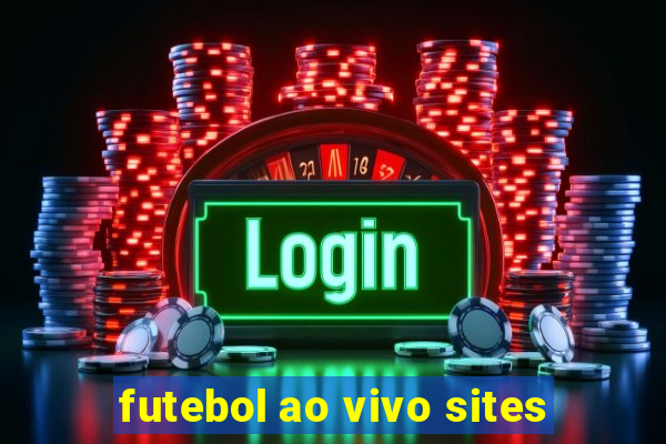 futebol ao vivo sites