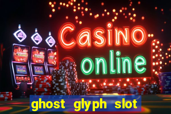 ghost glyph slot free play