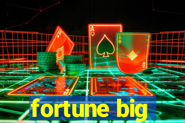 fortune big