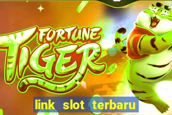 link slot terbaru hari ini