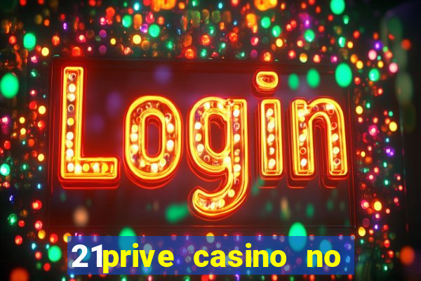 21prive casino no deposit bonus