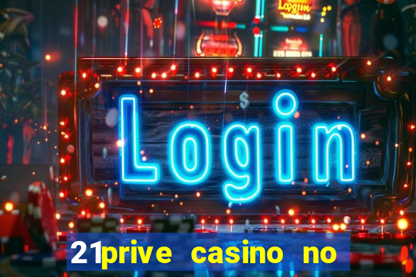 21prive casino no deposit bonus