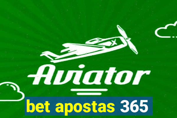 bet apostas 365