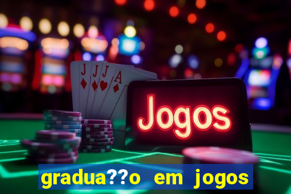 gradua??o em jogos digitais ead