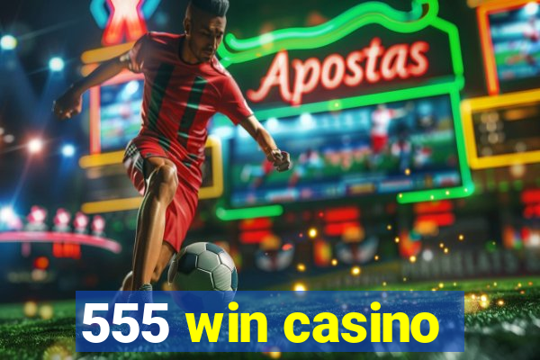 555 win casino