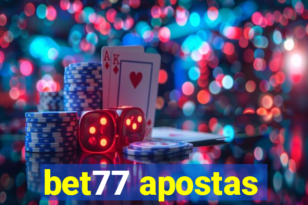 bet77 apostas