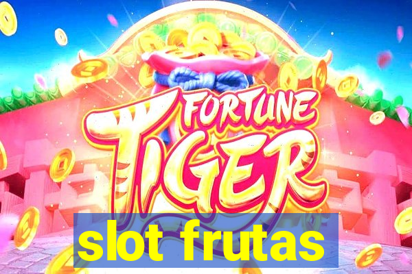 slot frutas